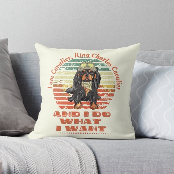 Cavalier King Charles Spaniel I Do What I Want Throw Pillow