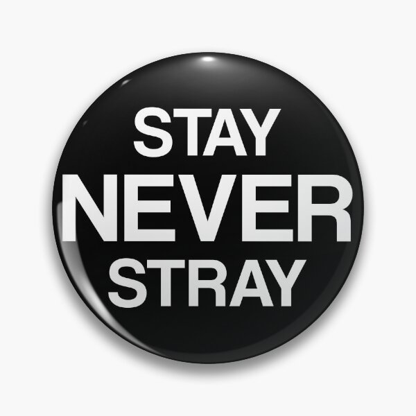 Item preview, STAY NEVER STRAY Stray Kids Fandom Quote designed and sold by SugarSaint.