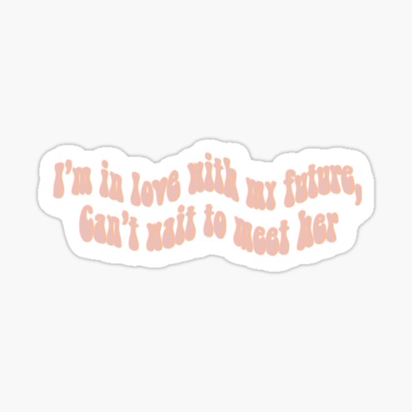 Peach and Pink I’m in Love With My Future, Can’t Wait to Meet Her Sticker