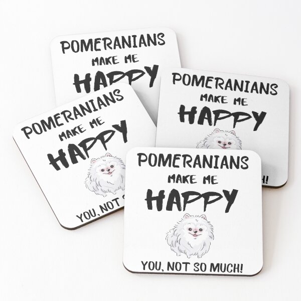 Item preview, Pomeranians make me happy you not so much quote, funny dog saying designed and sold by OneTimeEngineer.