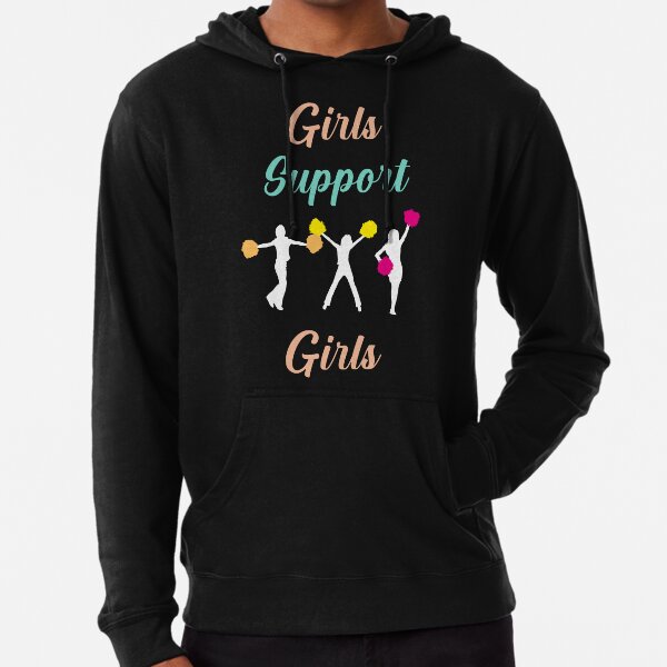 girls supporting girls sweatshirt