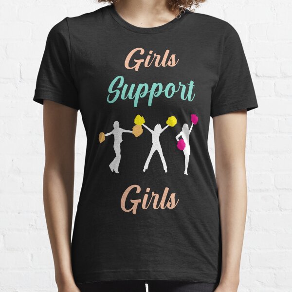 Girls support girls Essential T-Shirt