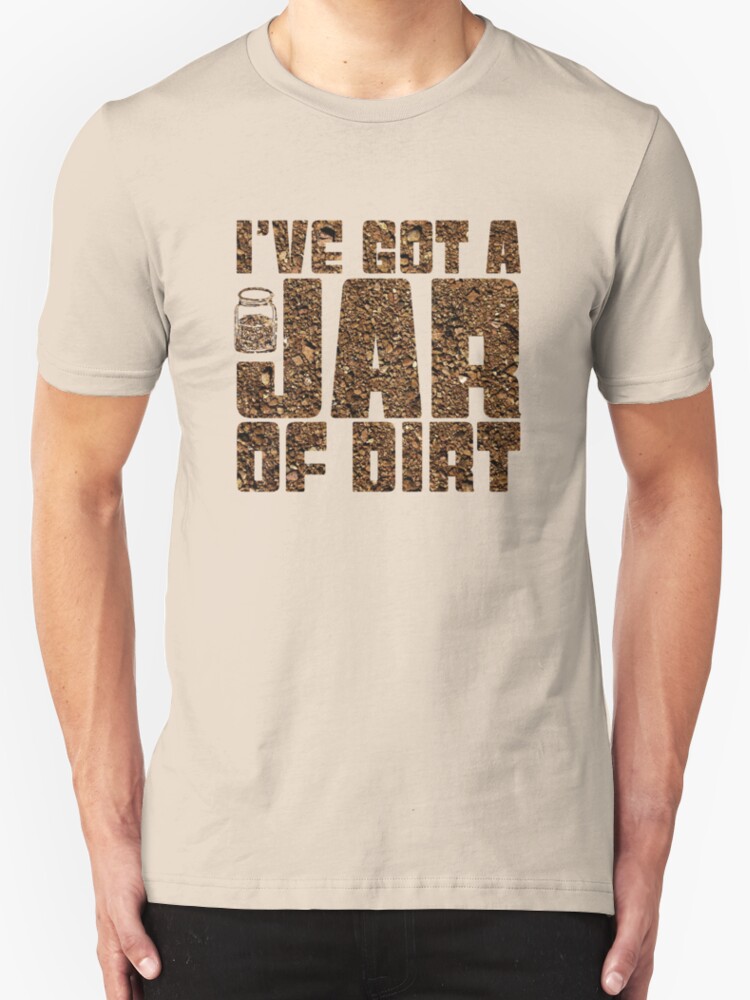 got dirt t shirt