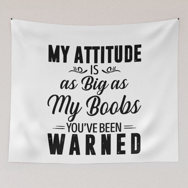 Item preview, My Attitude Is As Big As My Boobs designed and sold by CarlosGray.