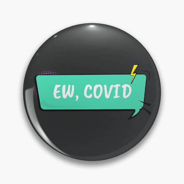 Item preview, Ew, Covid designed and sold by NikStore.