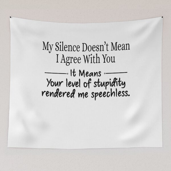 Item preview, My Silence Doesn't Mean I Agree With You designed and sold by CarlosGray.