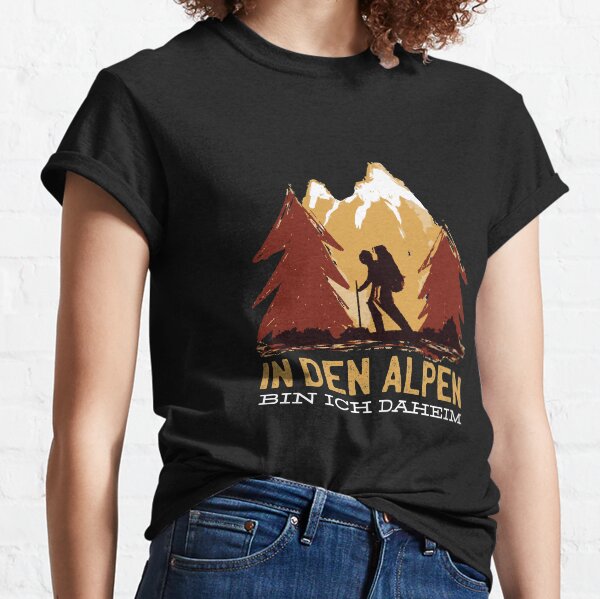 In den Alpen bin ich daheim Classic T-Shirt