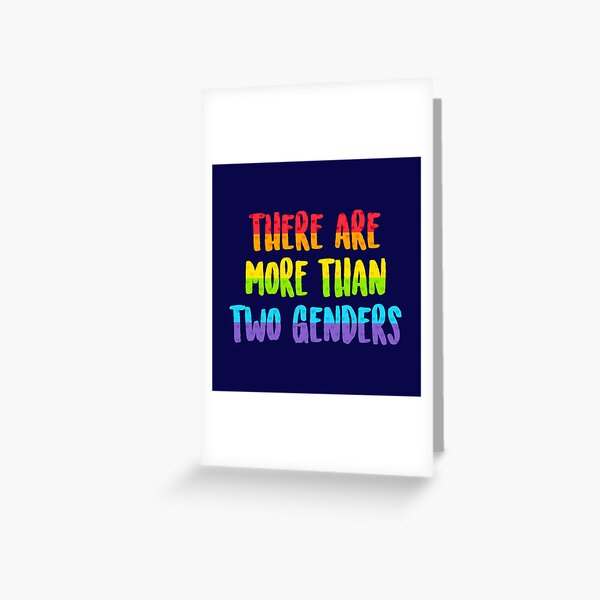 There are more than two genders - Gender - Pride Greeting Card
