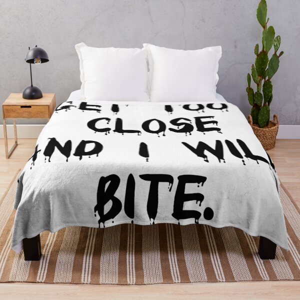 Item preview, Get Too Close AND I WILL BITE. designed and sold by MillanMarketing.