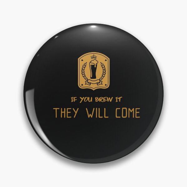 Item preview, If You Brew It They Will Come designed and sold by Coolshirts262.