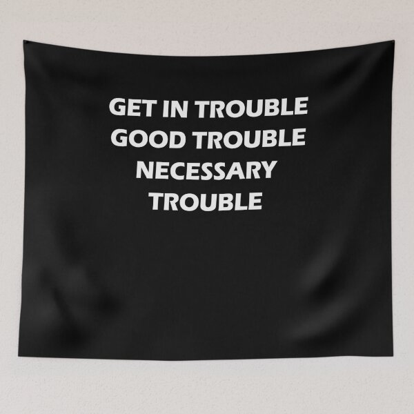 Item preview, Get In Good Necessary Trouble Best Social Justice Quote Gift designed and sold by Mfk Clothes.