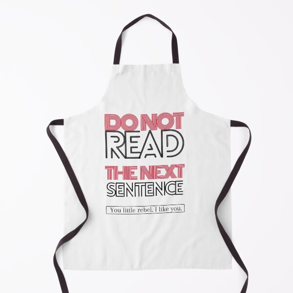 Item preview, Do Not Read The Next Sentence, You Little Rebel. I Like You. designed and sold by designedguide.