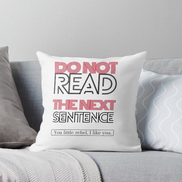 Item preview, Do Not Read The Next Sentence, You Little Rebel. I Like You. designed and sold by designedguide.