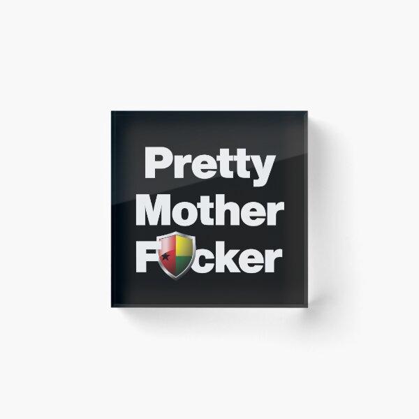 Item preview, I am a Pretty Mother Focker from Guinea Bissau designed and sold by HelloFromAja.