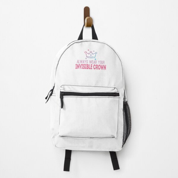 Always Wear Your Invisible Crown Backpack