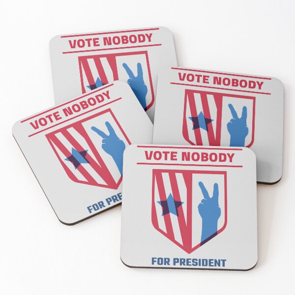 Item preview, "nobody for president" designed and sold by Echo Dusk.