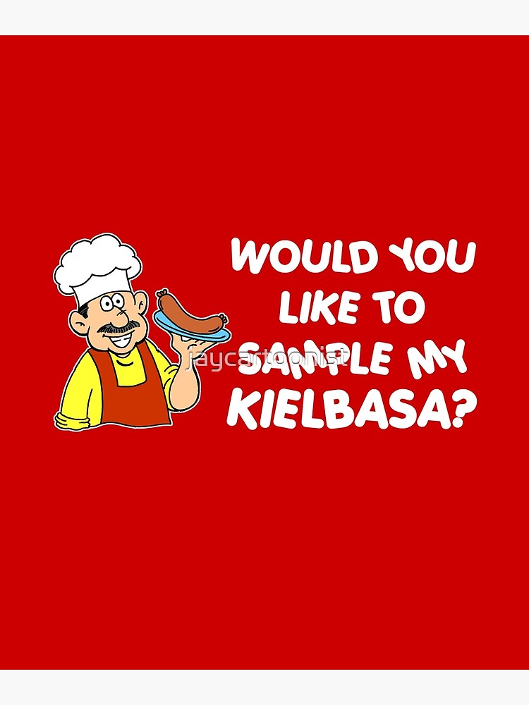 "Like To Sample My Kielbasa Humor Cartoon" Art Print by jaycartoonist