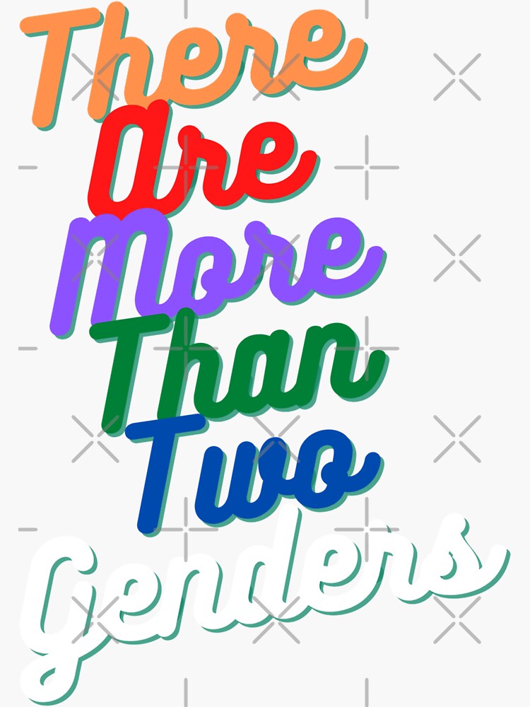 There Are More Than Two Genders Sticker By Zincet Redbubble 3479