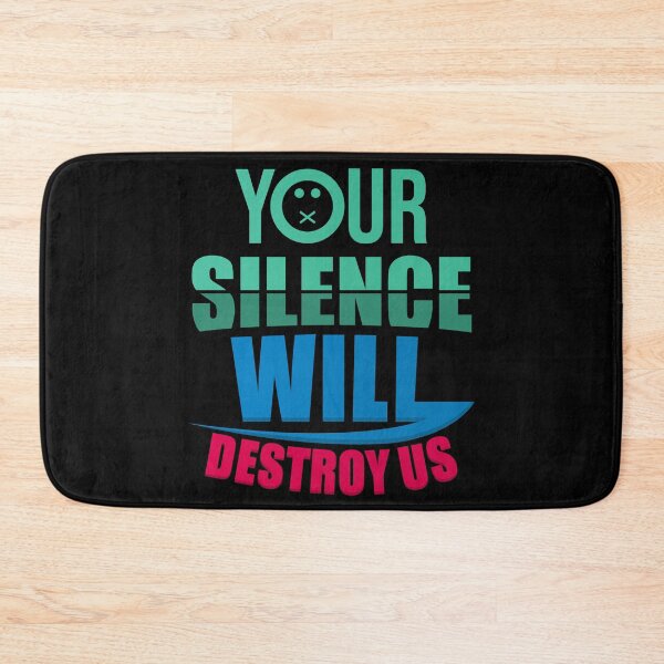 Item preview, Your silence will destroy us designed and sold by Giacob.