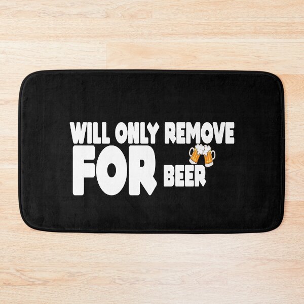 Item preview,  Remove For Beer  designed and sold by MillanMarketing.