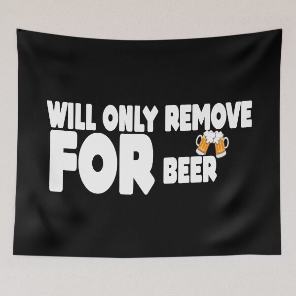 Item preview,  Remove For Beer  designed and sold by MillanMarketing.