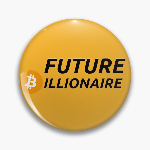 Item preview, Future bitcoin billionaire designed and sold by Common Truth.