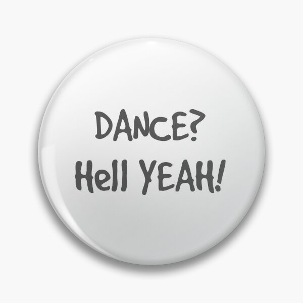 Item preview, Dance? Hell Yeah! designed and sold by RN-Shirts.