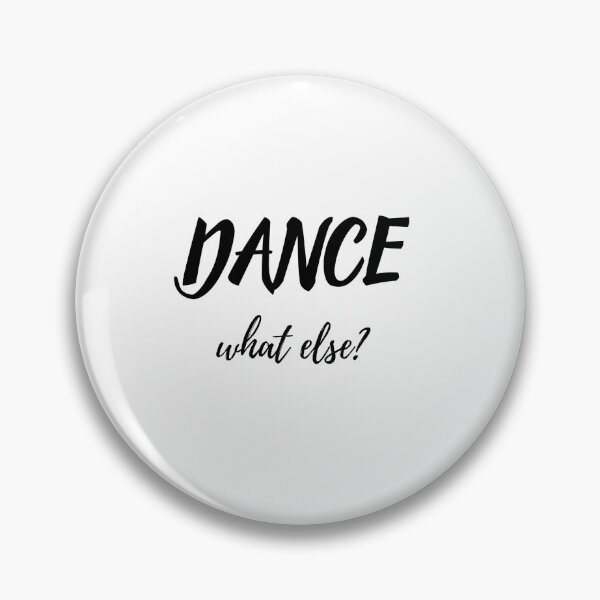 Item preview, Dance What Else? designed and sold by RN-Shirts.