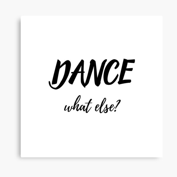 Item preview, Dance What Else? designed and sold by RN-Shirts.