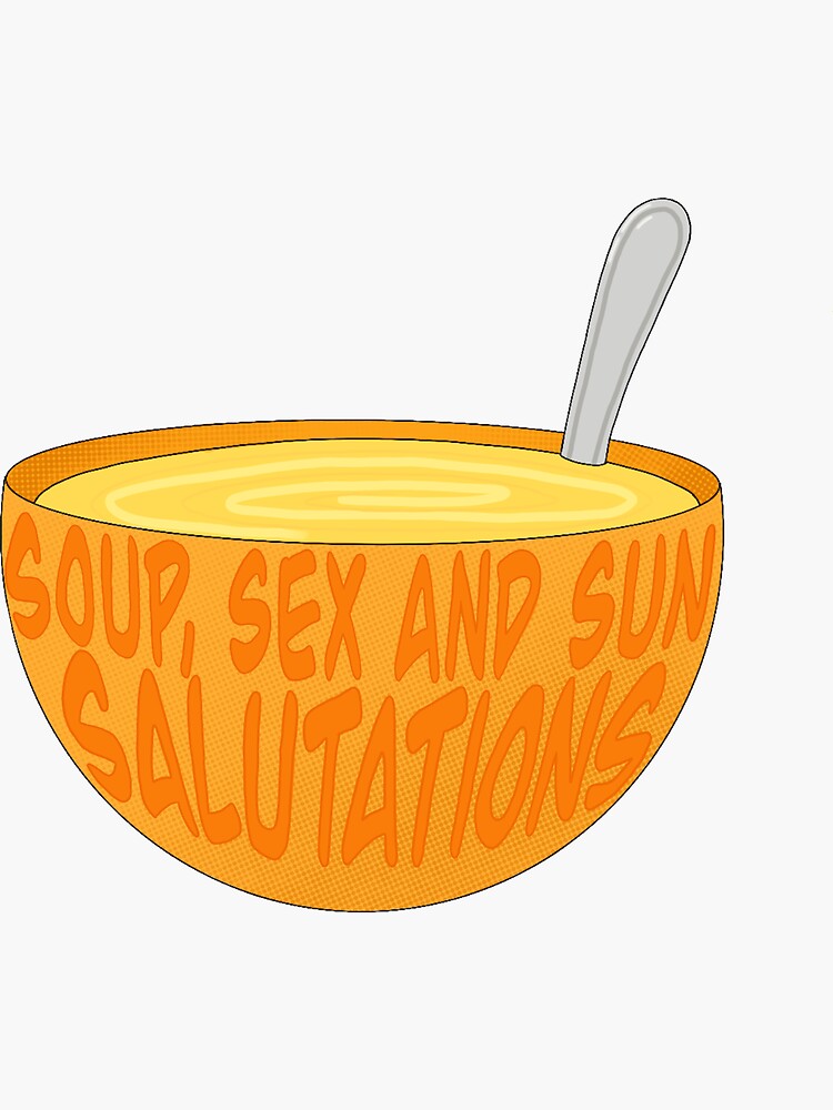 Soup Sex And Sun Salutations Quote Sticker By Megantreacher Redbubble