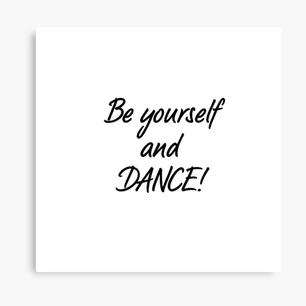 Item preview, Be Yourself and Dance designed and sold by RN-Shirts.
