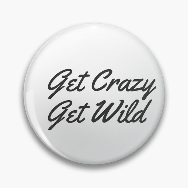 Item preview, Get Crazy Get Wild designed and sold by James Gunn.