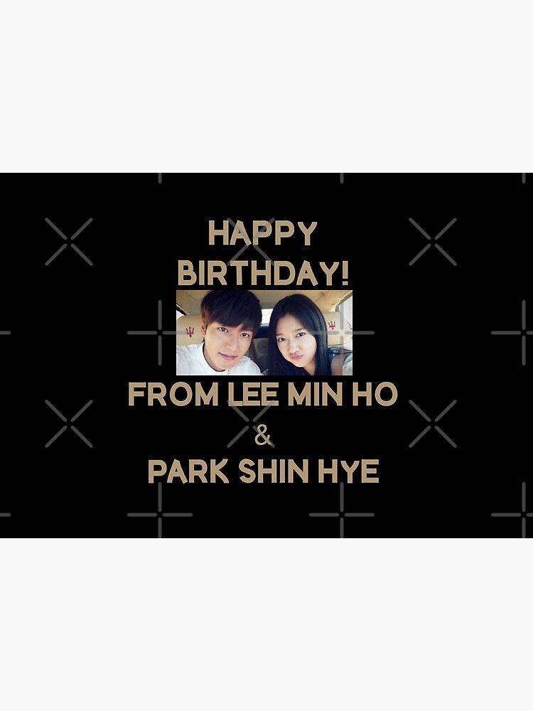 Happy Birthday From Lee Min Ho + Park Shin Hye by kpopkdramamerch