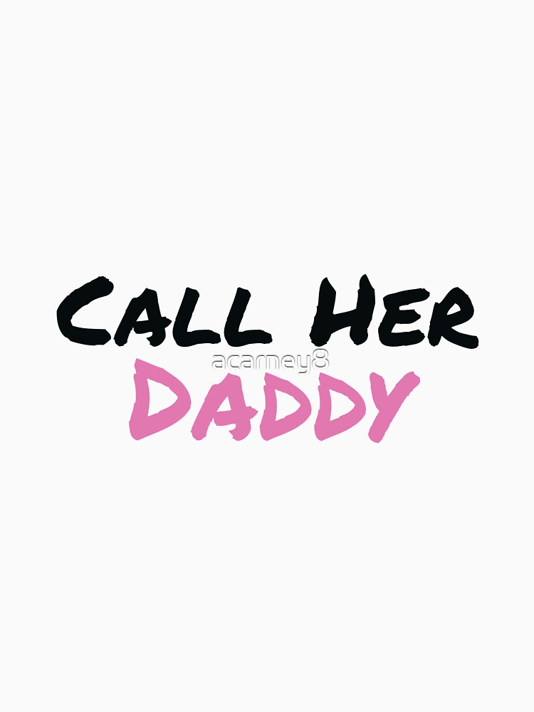 call of daddy t shirt