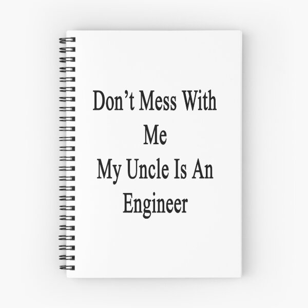 Item preview, Don't Mess With Me My Uncle Is An Engineer  designed and sold by supernova23.