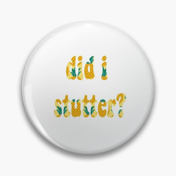 Item preview, did i stutter The Office designed and sold by StickerStudio12.