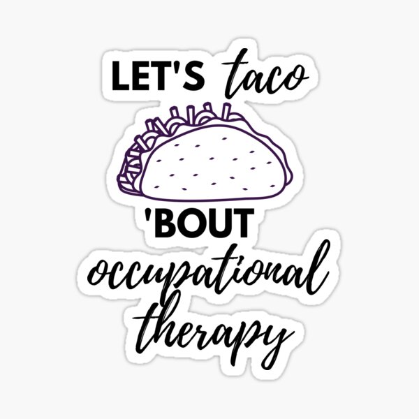 Artikel-Vorschau von Lassen Sie uns TACO über Ergotherapie, designt und verkauft von TheOTwardrobe.