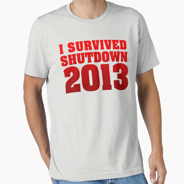 Item preview, I Survived Shutdown 2013 designed and sold by CarbonClothing.