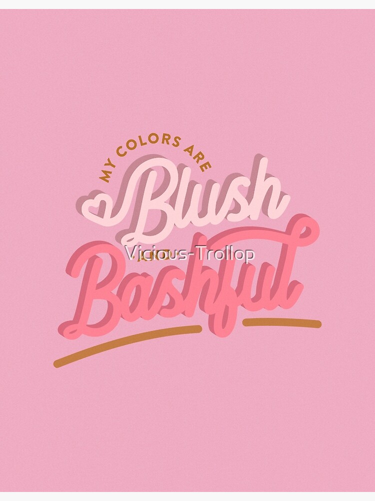 "Blush and Bashful" Poster for Sale by ViciousTrollop Redbubble