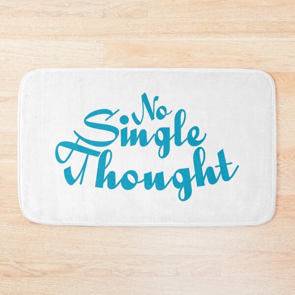 Item preview, no single thought blue designed and sold by WilliamsGFX.