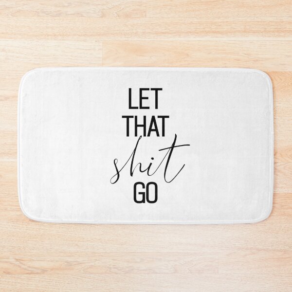 Item preview, Let that shit go designed and sold by T-Jays Lounge.