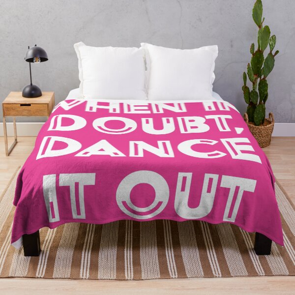 Item preview, when in doubt, dance it out designed and sold by keeganemma.