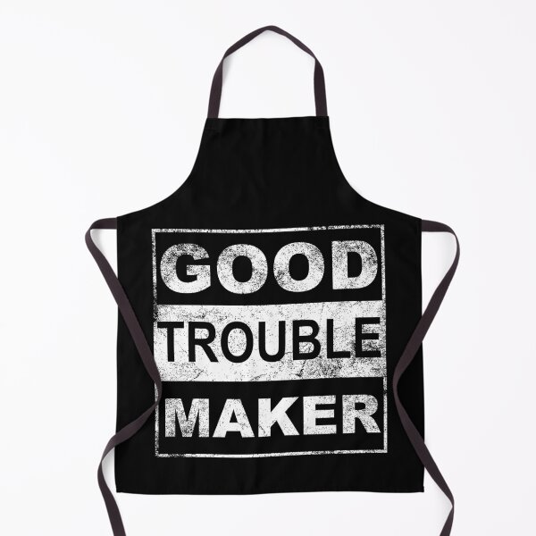 Item preview, Good Trouble Maker designed and sold by metal-works.