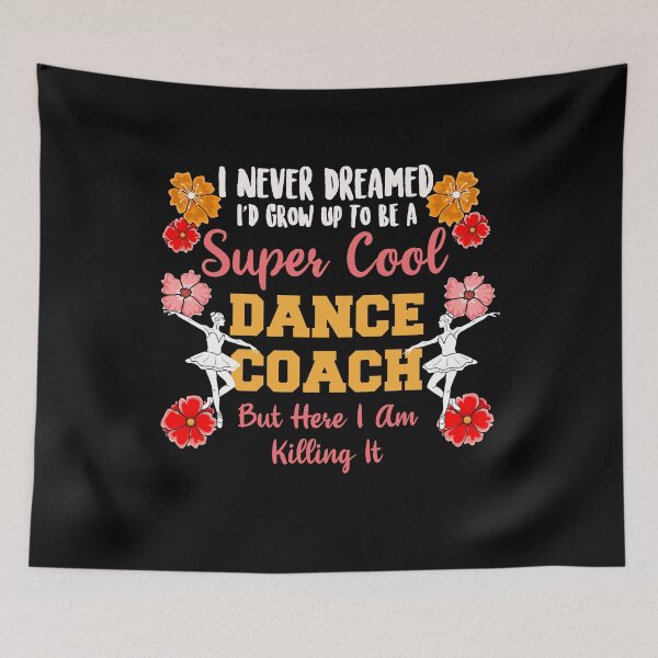 Item preview, Super Cool Dance Coach designed and sold by Betsytiptoe.