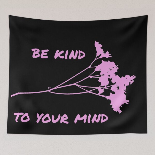 Item preview, Be kind to your mind designed and sold by firegalaxy.