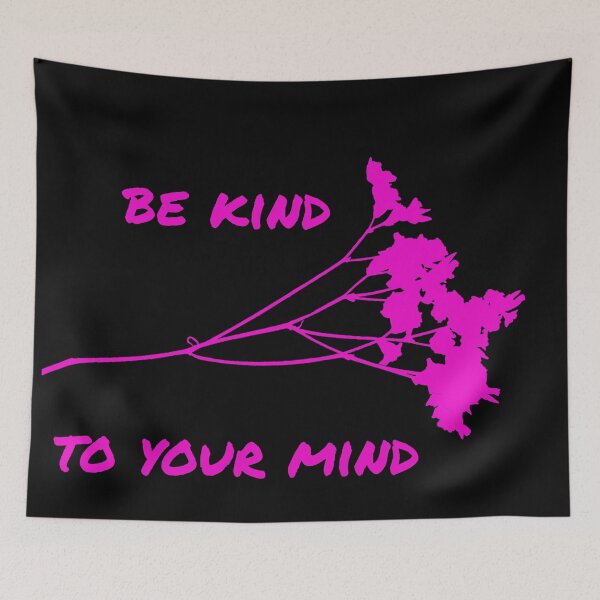 Item preview, Be kind to your mind designed and sold by firegalaxy.