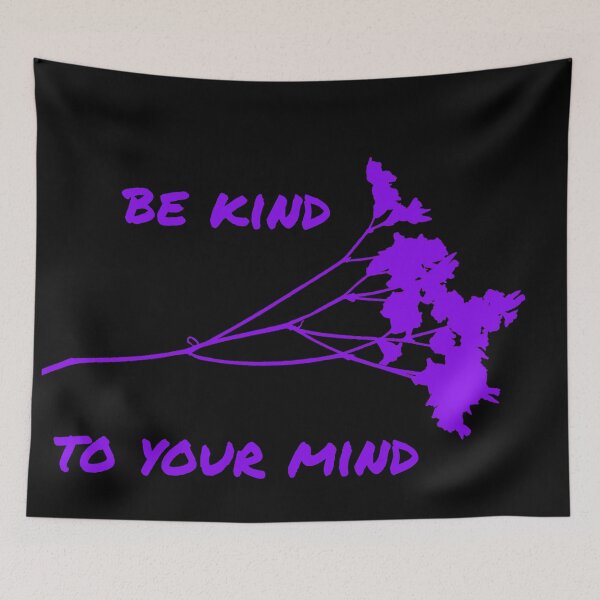 Item preview, Be kind to your mind designed and sold by firegalaxy.