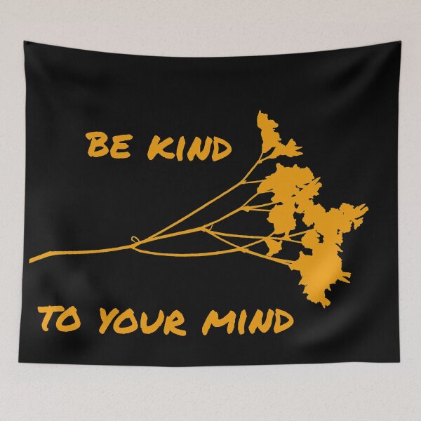 Item preview, Be kind to your mind designed and sold by firegalaxy.