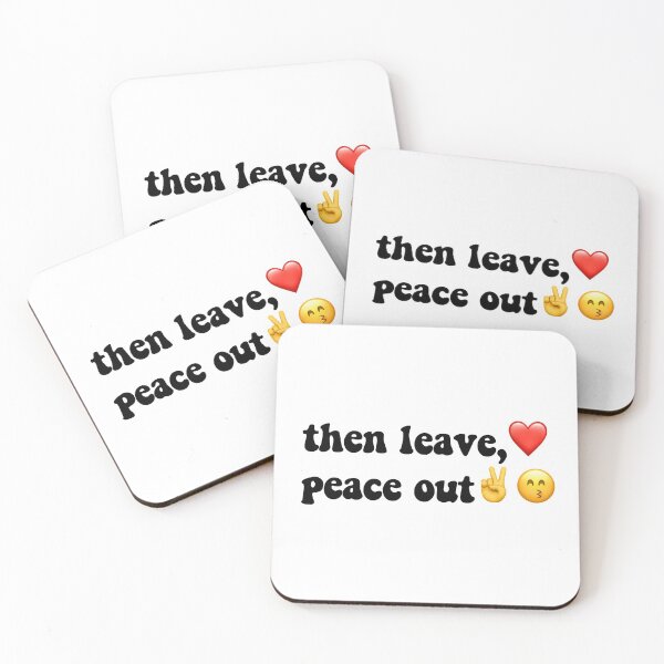 Item preview, Then leave, peace out tiktok designed and sold by aspolaris17.