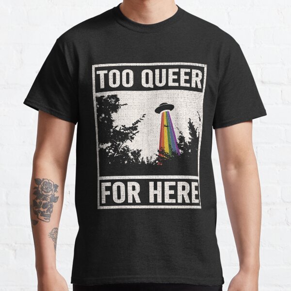 Item preview, Too Queer For Here  designed and sold by Sinjy.